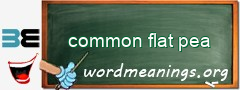 WordMeaning blackboard for common flat pea